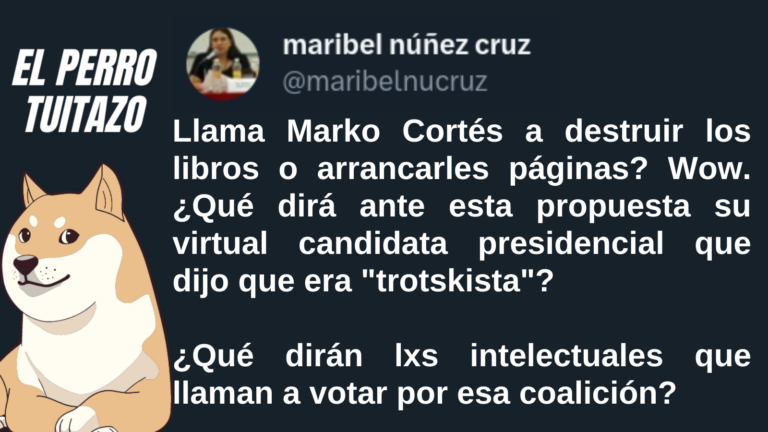 El Perro Tuitazo: Marko Cortés propone destruir libros
