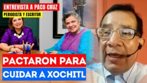 #Entrevista | Pactaron para cuidar a Xóchitl Gálvez: El periodista y escritor Paco Ruiz reveló la simulación del PRIAN para realizar su proceso interno