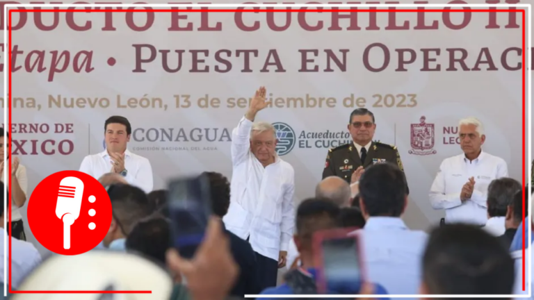 AMLO inaugura nuevo Acueducto El Cuchillo II, en Nuevo León