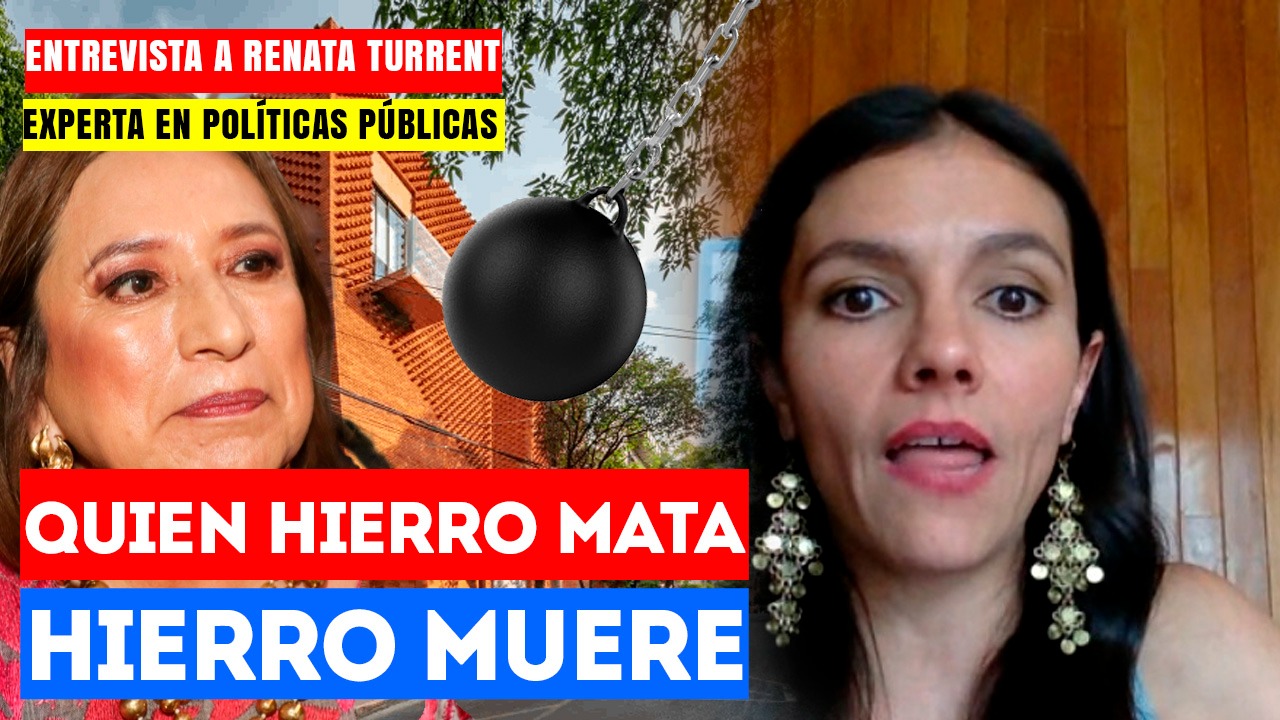 #Entrevista | Quien hierro mata, hierro muere: La experta en políticas públicas, Renata Turrent señaló que a Xóchitl le está llegando el karma por lo que le hizo a los hijos de AMLO