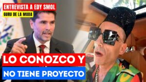 #Entrevista | Lo conozco y no tiene proyecto: El gurú de la moda Edy Smol señaló que Eduardo Verastegui no tiene propuesta y tampoco fuerza política