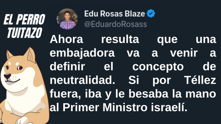 El Perro Tuitazo: México es neutral, le guste o no a la emnajadora
