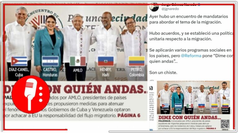 &#8220;Dime con quién andas&#8230;&#8221;: El Reforma muestra su clasismo y servilismo a EE.UU. tratando de denostar cumbre sobre migración convocada por AMLO