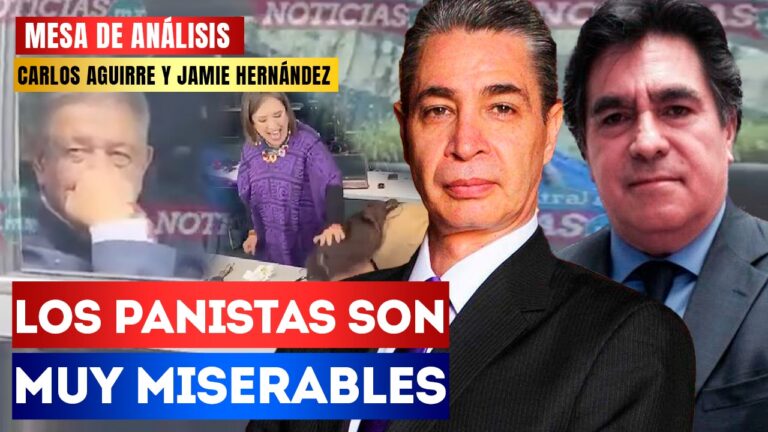 #MesaDeAnálisis | Los panistas son muy miserables: Carlos Aguirre y Jaime Hernández señalaron que mientras AMLO llegaba a Guerrero, las panistas Xóchitl y Kenia hicieron un circo en el Senado