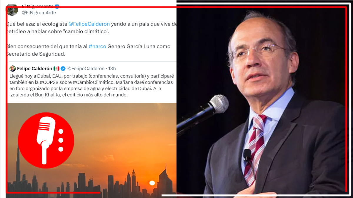 Felipe Calderón sigue huyendo y ahora visita los EAU, un país que vive del petróleo, para hablar presuntamente de cambio climático