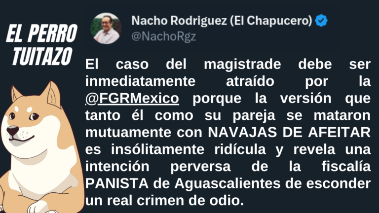 El Perro Tuitazo: La FGR debe atraer el caso del Magistrade Baena