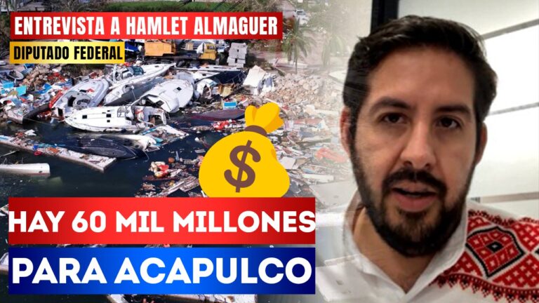 #Entrevista | Hay 60 mil millones para Acapulco: El diputado federal, Hamlet Almaguer, señaló que la 4T cuenta con 60 mil millones de pesos para atender la tragedia en Guerrero