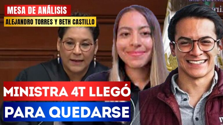 #MesaDeAnálisis | Ministra 4T llegó para quedarse: Beatriz Castillo y Alejandro Torres conversaron sobre la llegada de Lenia Batres a la Suprema Corte de Justicia