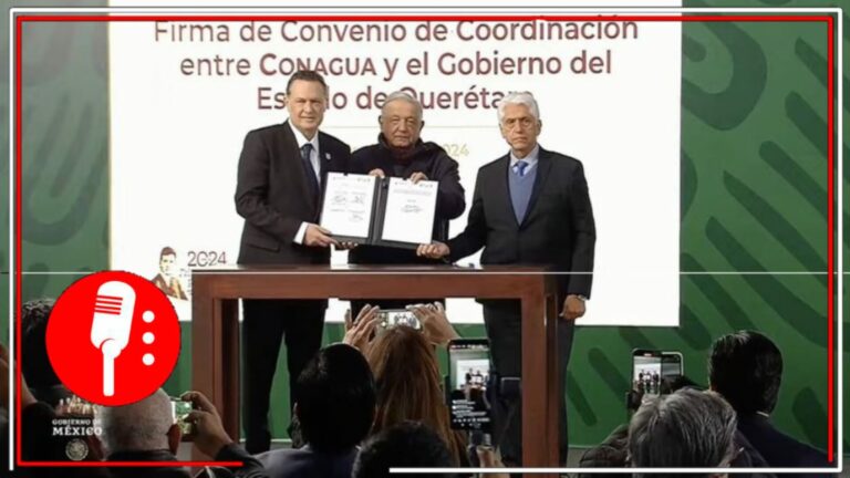 Gracias a la 4T, Querétaro no padecerá la escasez de agua: AMLO y el gobernador firman acuerdo para creación del sistema El Batán, agua para todos