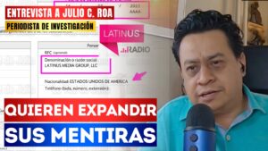 #Entrevista | Quieren expandir sus mentiras: El periodista Julio C. Roa sobre su más reciente investigación en la que revela que Latinus tiene planes de incursionar en la industria radiofónica, ya que busca una concesión.