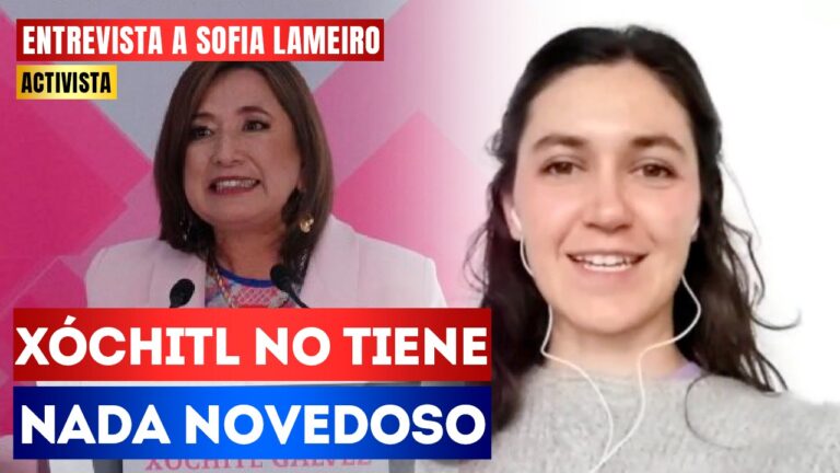 #Entrevista | Xóchitl no tiene nada novedoso: La activista Sofía Lameiro habla sobre que las conferencias de Gálvez Ruíz no están generando ningún tipo de información que le interese a la ciudadanía, porque no existe un proyecto en la derecha