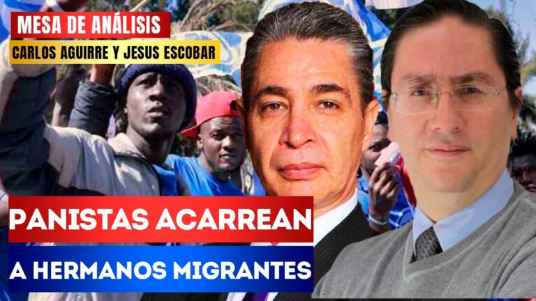 #MesadeAnálisis | Panistas acarrean a hermanos migrantes: Carlos Aguirre y Jesús Escobar hablaron sobre la polémica jugada del PAN de acarrear migrantes para cierre de precampaña de Taboada