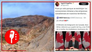Tras la imposición de visas por parte de Canadá, el pueblo mexicano responde y exige que las mineras canadienses se larguen de México porque solo vienen a saquear al país
