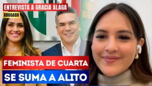 Entrevista | Feminista de cuarta se suma a Alito: La abogada Gracia Alzaga señaló que al aliarse con el PRIAN, Alessandra Rojo de la Vega muestra su verdadero rostro de esos personajes que se dicen ciudadanos
