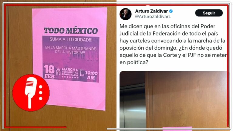 La SCJN quiere un Ejecutivo a modo: Denuncian que en las oficinas del Poder Judicial en todo el país se han colocado carteles para ir a la marcha de la derecha
