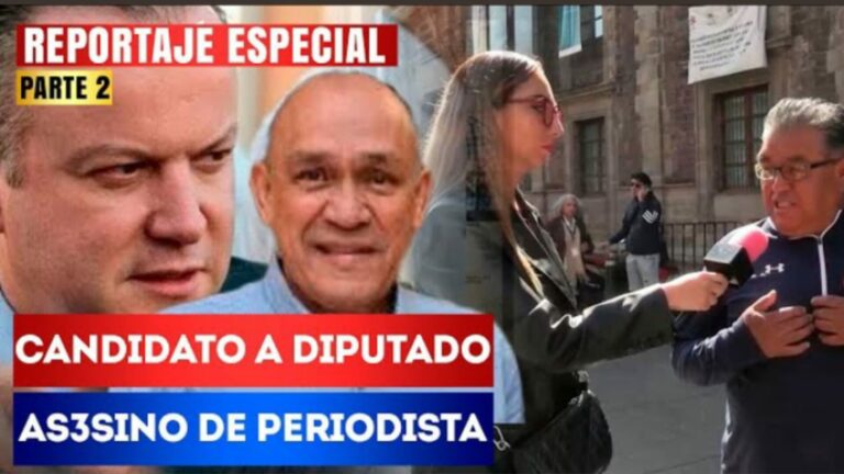 Reportaje Especial | Candidato a diputado asesino de periodista: Denuncian que el Partido Verde le dió una candidatura a una persona que es señalada de ser el autor intelectual en la muerte de un periodista