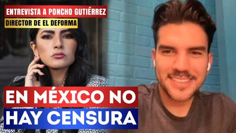 Entrevista | En México no hay censura: Poncho Gutiérrez habló sobre el caso de Laura Brugés y sus señalamientos de “censura”, aunque señaló que no hay elementos para decir que presionó a AMLO