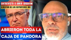 Entrevista | Abrieron toda la caja de pandora: Amir Ibrahim señaló que con la publicación del expediente sobre sus adeudos fiscales, Ricardo Salinas queda expuesto al escrutinio público y que se exhibirán a los jueces corruptos