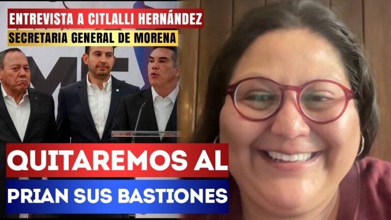 Entrevista | Quitaremos al PRIAN sus bastiones: Citlalli Hernández señaló que en esta nueva etapa de 4T, Morena va a crecer mucho más, por ello llamó a los militantes cerrar filas en torno al Proyecto de Nación