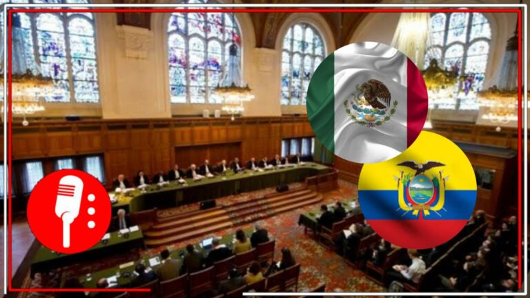 Respeto al derecho internacional: México prepara sus argumentos para la primera audiencia pública ante la CIJ sobre el violento asalto de fuerzas ecuatorianas a la sede diplomática mexicana en Ecuador