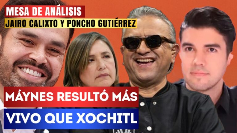 Mesa de análisis | Máynez resultó más vivo que Xóchitl: Poncho Gutiérrez y Jairo Calixto hablan sobre el falso fenómeno que resultó ser Gálvez Ruíz, incluso ya fue superada por el candidato presidencial de MC en redes sociales