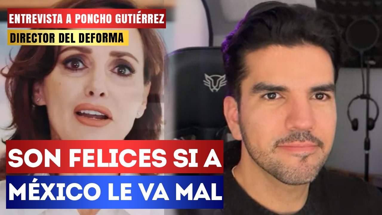 Entrevista | Son felices si a México le va mal: Poncho Gutiérrez señaló que la derecha tiene tanto odio hacia el presidente López Obrador, que prefieren que el país caiga en miseria para dañar solamente al tabasqueño