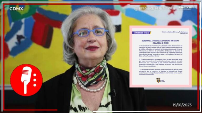 El Gobierno del Ecuador declara “persona non grata” a Raquel Serur, embajadora de México en Quito, como respuesta a las declaraciones del presidente López Obrador