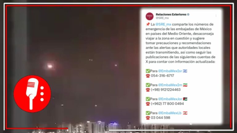 Tras ataque de Irán contra Israel, la SRE desaconseja a los mexicanos viajar a Medio Oriente y comparte los números de las Embajadas mexicanas en la región