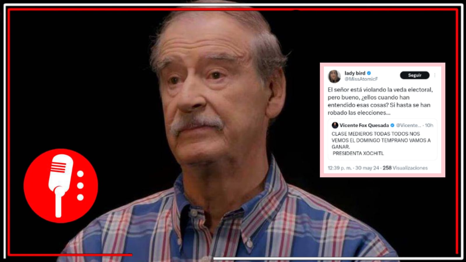 No les importa violar ley, si hasta las elecciones se roban: Internautas tunden a Vicente Fox por hacer proselitismo en plena veda electoral y llamar a los “clase medieros” a votar este 2 de junio  