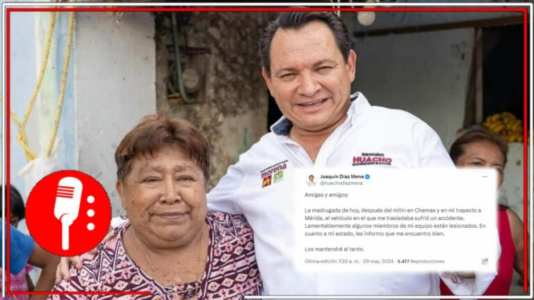 Tras mitin en Chemax, Joaquín &#8220;Huacho&#8221; Díaz Mena sufre accidente en carretera; tanto el candidato como Claudia Sheinbaum confirman que todos están bien