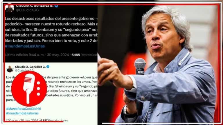 Sus últimos intentos desesperados dan vergüenza: Claudio X. González viola veda electoral con mensajes proselitistas en favor de Xóchitl Gálvez e intenta eliminar su clara interveción electoral