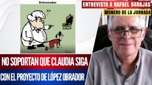 #Entrevista | No soportan que Claudia siga con el proyecto de López Obrador: Rafael Barajas señaló que la derecha y sus voceros no toleran que pueblo haya decidido la continuidad de la 4T y lanzan sus mensajes misóginos contra la lideresa del movimiento