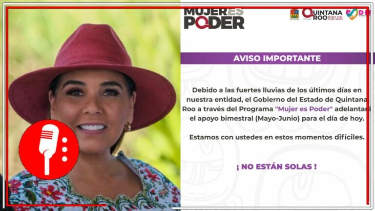 Un gobierno cercano a la gente: Mara Lezama anunció que se adelantará el pago del programa &#8220;Mujer es Poder&#8221;, para apoyar a las mujeres de Quintana Roo afectadas por las intensas lluvias en la entidad