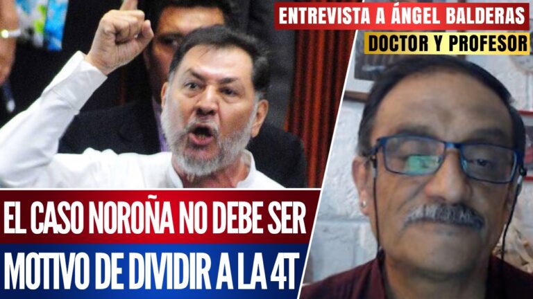 #Entrevista | El caso Noroña no debe ser motivo de dividir a la 4T: Ángel Balderas señaló que el diputado federal del PT es parte del movimiento, pero que el chantaje pone en peligro a la transformación