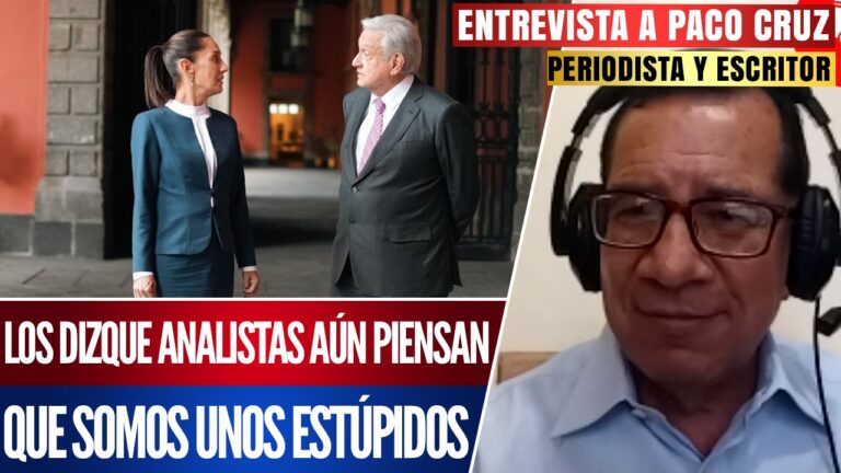#Entrevista | Los dizque analistas aún piensan que somos unos estúpidos: Francisco Cruz señaló que la dupla de AMLO y Claudia Sheinbaum es muy mala para la derecha, esa que piensa que el pueblo es ignorante