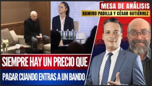 #MesaDeAnálisis | Siempre hay un precio que pagar cuando entras a un bando: Ramiro Padilla y César Gutiérrez hablaron de que el pueblo conoce la capacidad destructiva de la derecha, por eso la 4T está fuerte porque es cercana a la gente