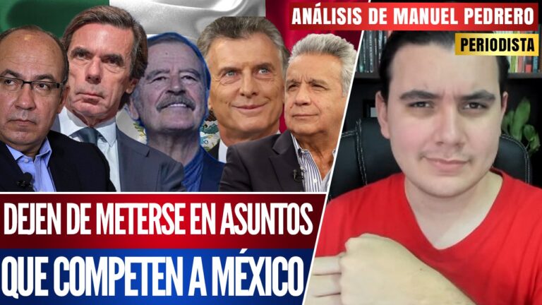 #Análisis | Dejen de meterse en asuntos que competen a México: Manuel Pedrero señaló que el pueblo mexicano no responde ni rinde cuentas a intereses extranjeros de ultraderecha y que la gente está a favor de la reforma al Poder Judicial