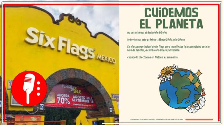 No al daño ambiental por una diversión: La SEDEMA no autorizó a Six Flags la tala de árboles para construir su nueva atracción; vecinos alistan movilización en contra del proyecto “Roller Coaster Tipo A”