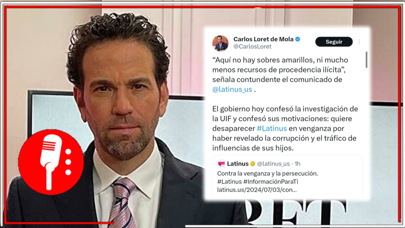 Loret de Mola sale en defensa de Latinus, pese a que el portal es señalado de operar con dinero de procedencia ilícita; el creador de montajes asevera que vive una “venganza y presecusión” por parte de la 4T