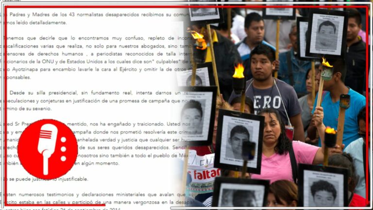 Tras informe de AMLO, padres y madres de los 43 desaparecidos de Ayotzinapa responden y acusan que el Ejército &#8220;sí participó en el crimen de Estado&#8221;