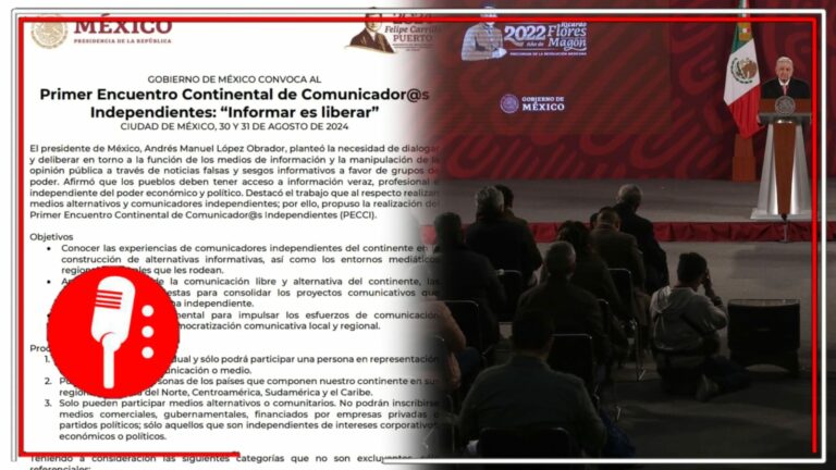 La 4T, punta de lanza en Derecho a la Información: El Gobierno de México convoca al primer encuentro continental de comunicador@s independientes; “informar es libertad”, reitera la actual administración