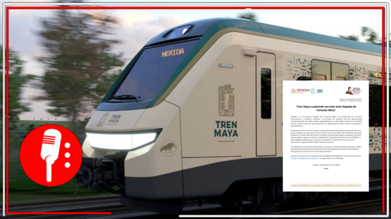 La seguridad de los usuarios es lo primero: El Tren Maya suspende operaciones debido a la llegada del huracán Beryl