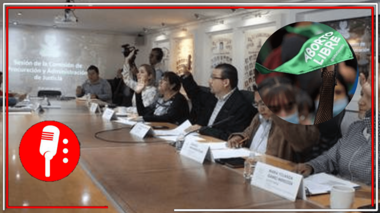 En un paso histórico, la Comisión de Administración y Procuración de Justicia del Congreso local aprueba la despenalización del aborto