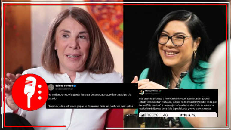 Las periodistas Nancy Flores y Sabina Berman, advierten que los jueces y magistrados ya alistan un golpe de Estado técnico