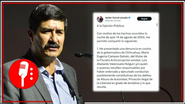 Se me acusa de corrupción por haberla combatido: Javier Corral acusa persecución por parte de Maru Campos y la señala de estar sometida a César Duarte y Manlio Fabio Beltrones