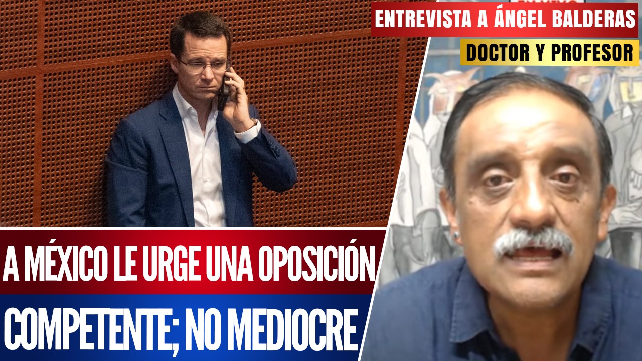 #Entrevista | A México le urge una oposición competente; no mediocre: Ángel Balderas señaló que la derecha ya es irrelevante en el espacio político y que con violencia intentó frenar la reforma al Poder Judicial