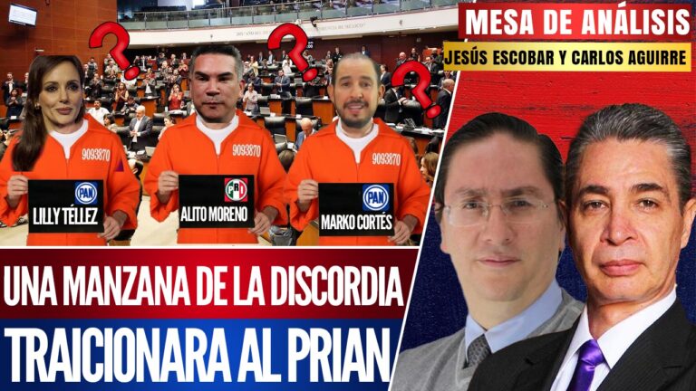 #MesaDeAnálisis | Una manzana de la discordia traicionará al PRIAN: Jesús Escobar y Carlos Aguirre hablaron sobre quién será el senador que terminará dando la mayoría calificada a la 4T para aprobar la reforma al Poder Judicial