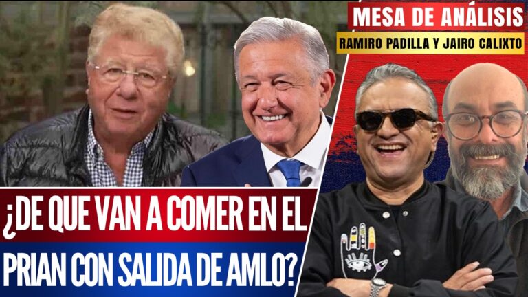 #MesaDeAnálisis | ¿De qué van a comer en el PRIAN con la salida de AMLO?: Jairo Calixto y Ramiro Padilla señalaron que la derecha y sus voceros se quedarán huérfanos, una vez que López Obrador termine su mandato   
