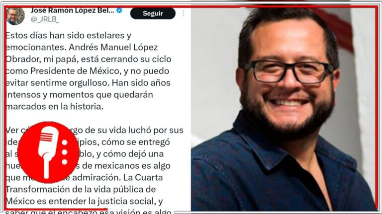 Estoy seguro de que el legado de López Obrador seguirá: José Ramón López Beltrán felicita a su padre a días de que termine su histórico sexenio