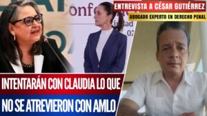 Intentarán con Claudia lo que no se atrevieron con AMLO: advierte el abogado César Gutiérrez sobre Norma Piña y secuaces (VIDEO)